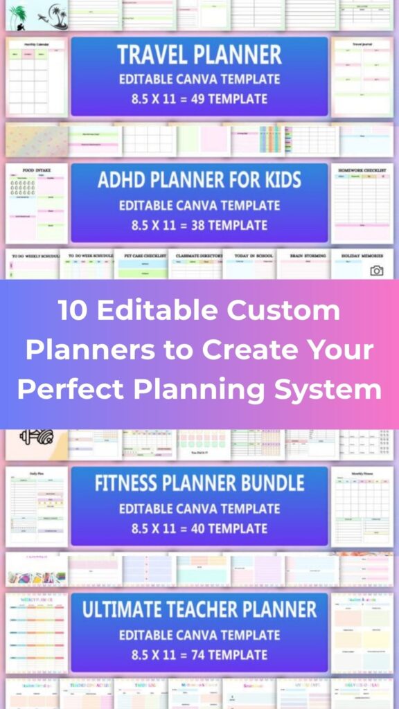 10 Editable Custom Planners