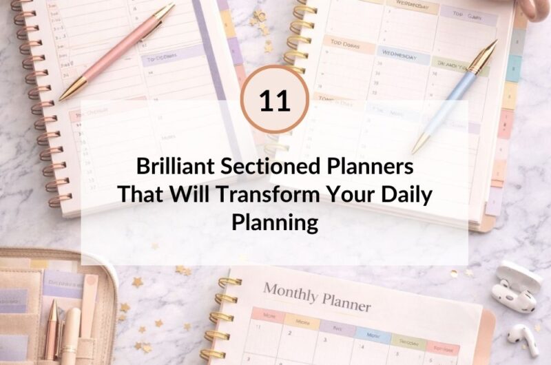 11 Brilliant Sectioned Planners That Will Transform Your Daily Planning