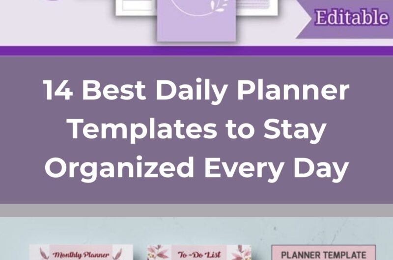 14 Best Daily Planner Templates to Stay Organized Every Day