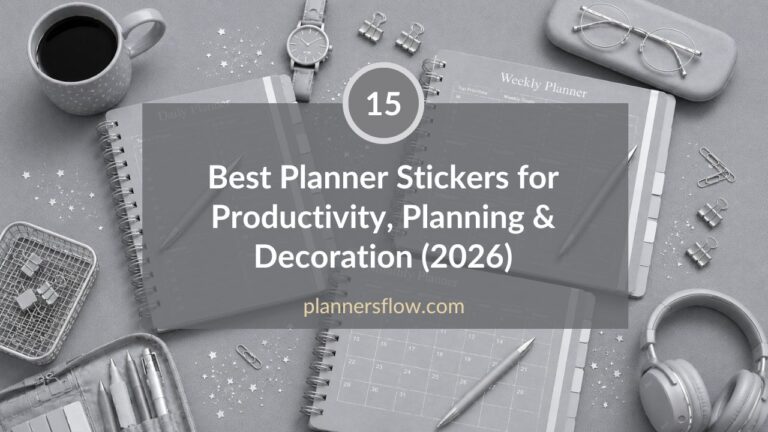 Best Planner Stickers for Productivity, Planning & Decoration (2026)